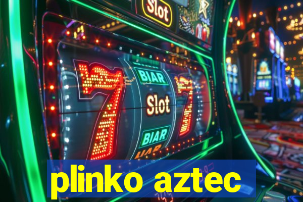 plinko aztec